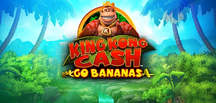 King Kong Cash Go Bananas