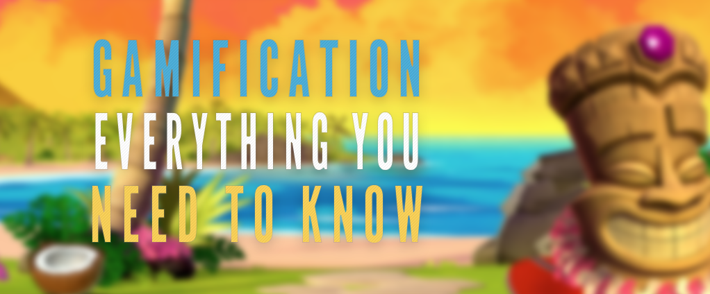 Everything you need to know about gamification