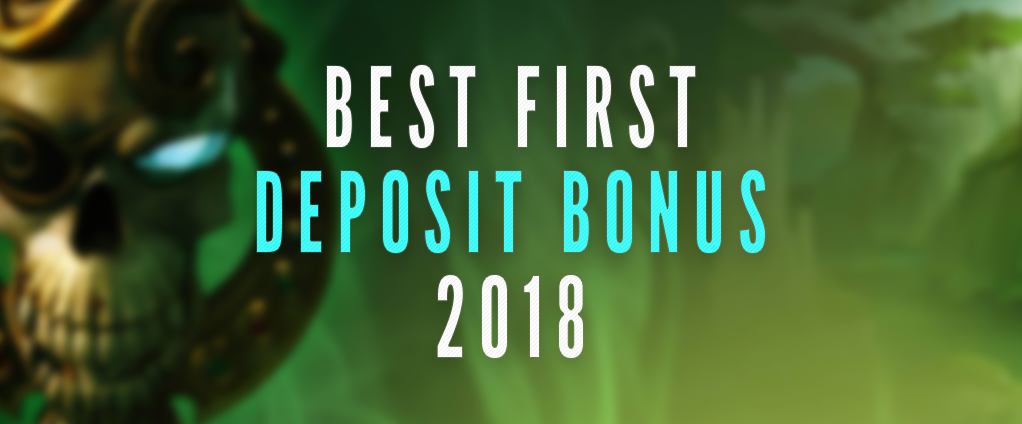 Best first online casino bonus 2018